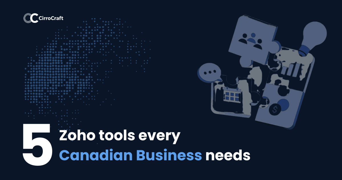5 Zoho Tools Every Canadian Business Needs